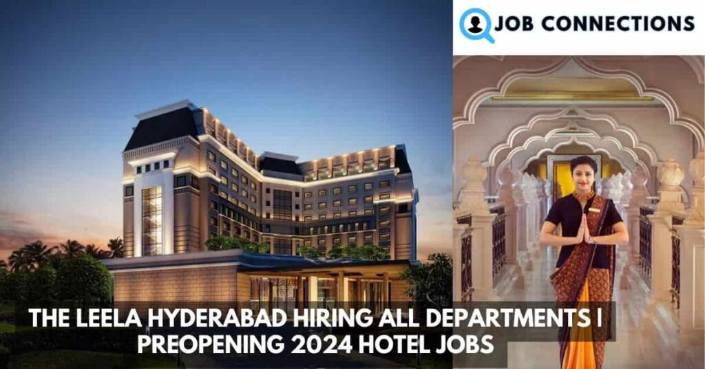 The Leela Hyderabad | 2024 Hotel Jobs