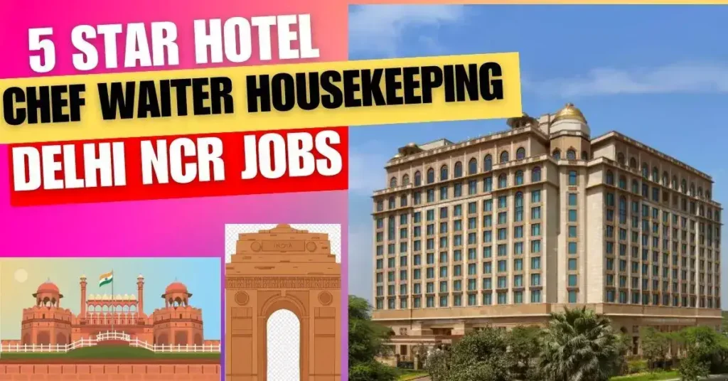 delhi-ncr-hotels-jobs-2024